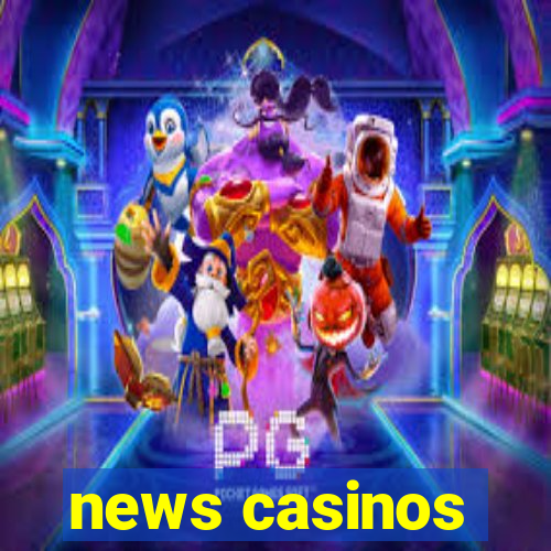 news casinos