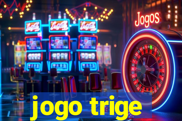 jogo trige