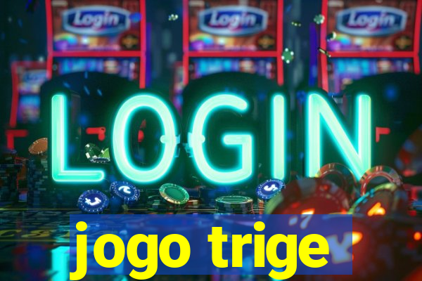 jogo trige