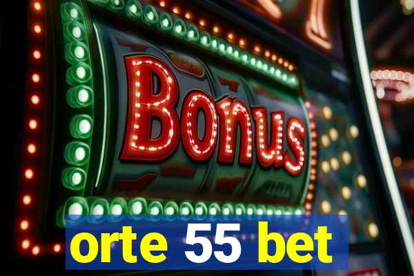 orte 55 bet