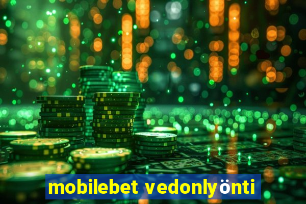 mobilebet vedonlyönti