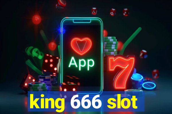 king 666 slot