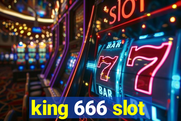 king 666 slot