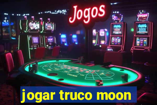 jogar truco moon