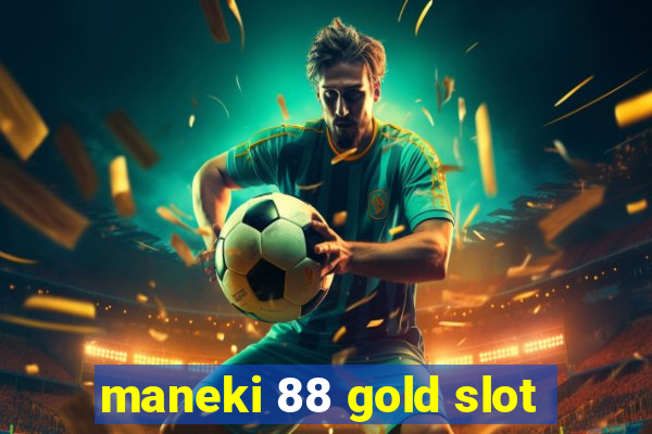 maneki 88 gold slot