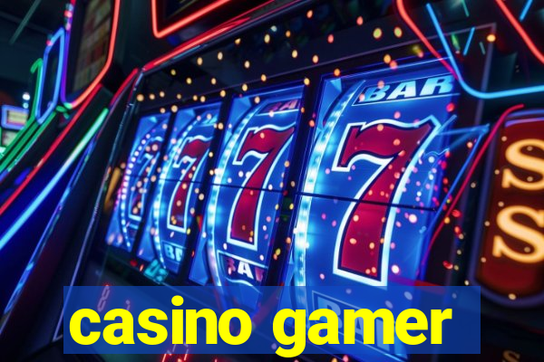 casino gamer