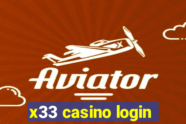 x33 casino login