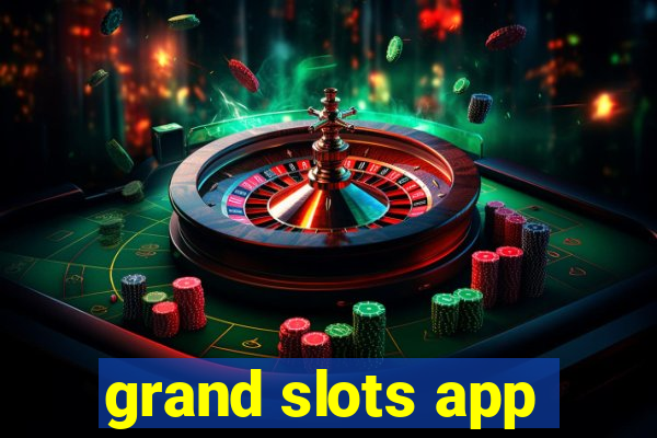 grand slots app