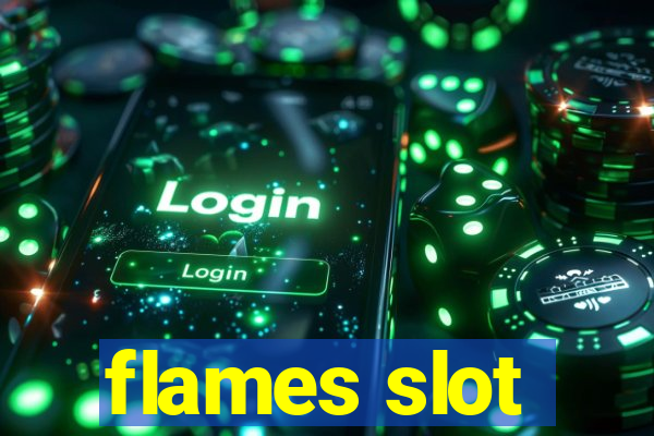 flames slot