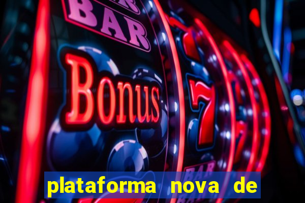 plataforma nova de jogos de aposta