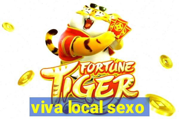 viva local sexo