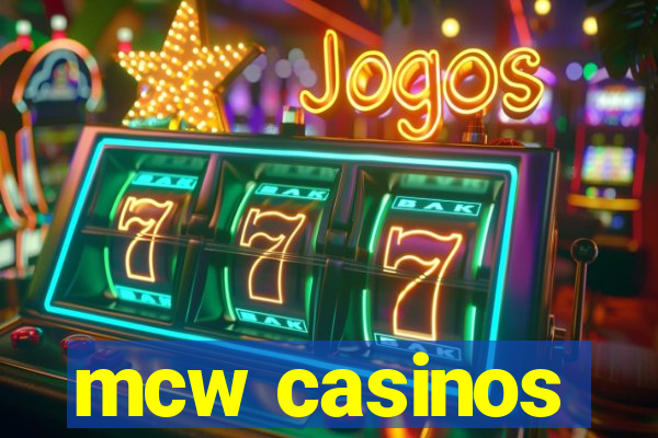 mcw casinos