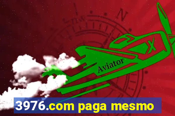 3976.com paga mesmo