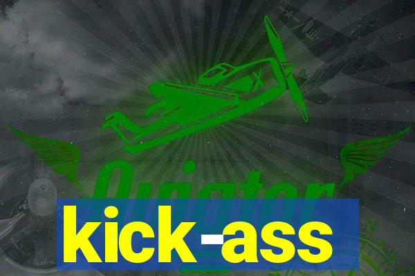 kick-ass