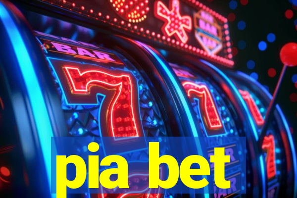 pia bet