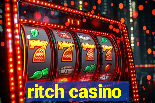 ritch casino