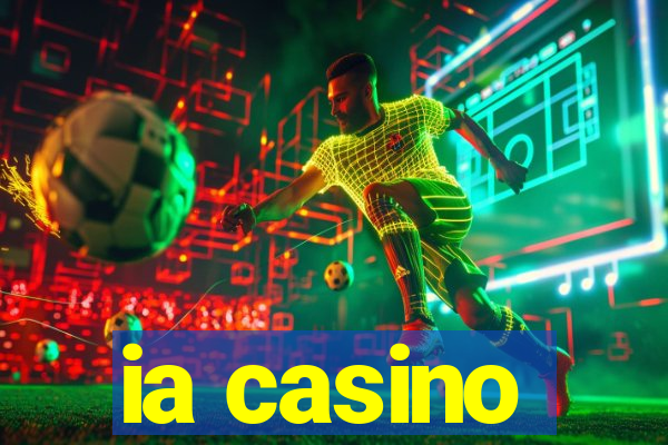 ia casino