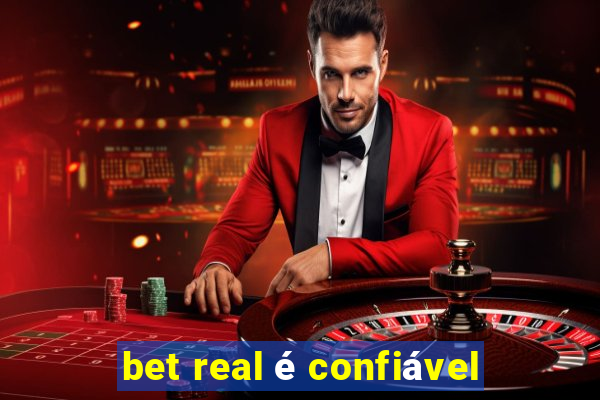 bet real é confiável