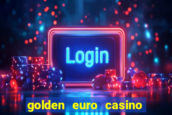 golden euro casino no deposit bonus