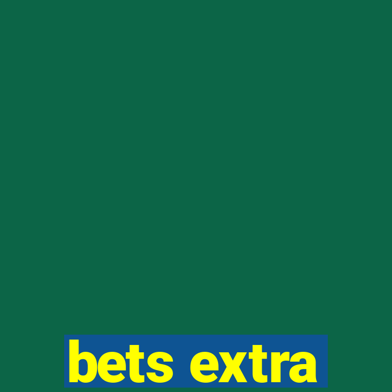 bets extra