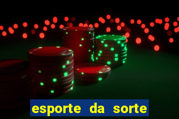 esporte da sorte saque pix