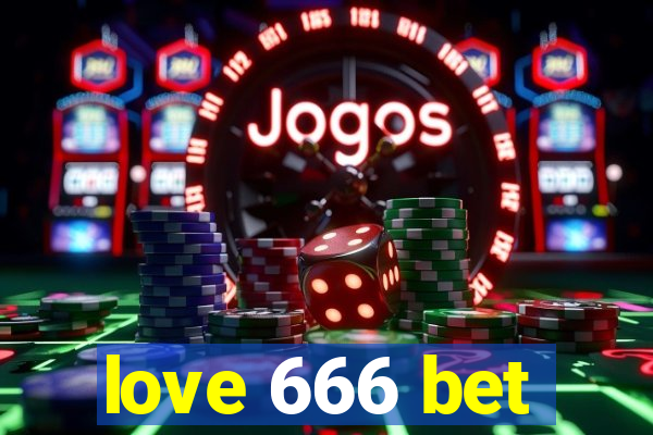 love 666 bet