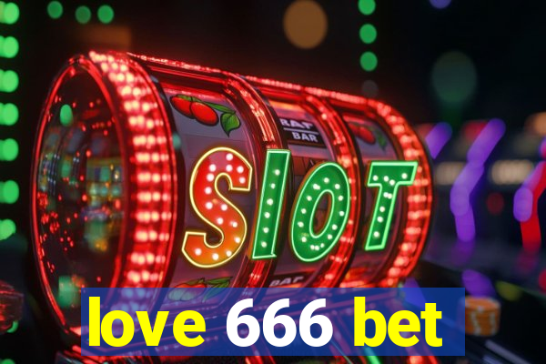 love 666 bet