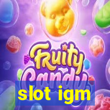 slot igm