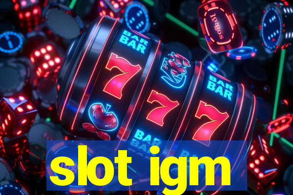 slot igm