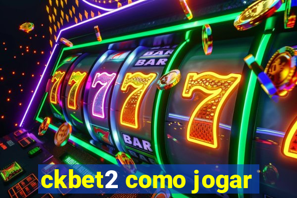 ckbet2 como jogar