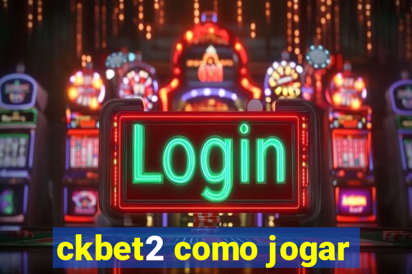 ckbet2 como jogar