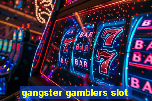 gangster gamblers slot