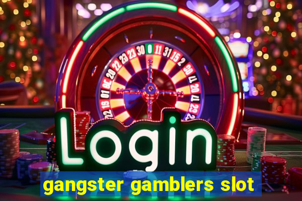 gangster gamblers slot