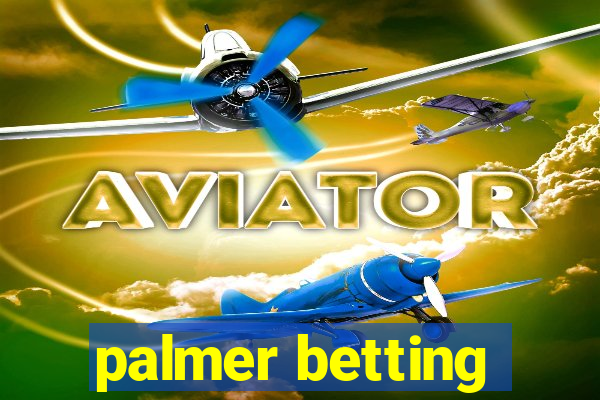 palmer betting