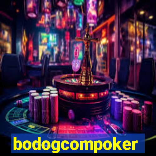 bodogcompoker