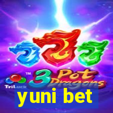 yuni bet