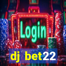 dj bet22