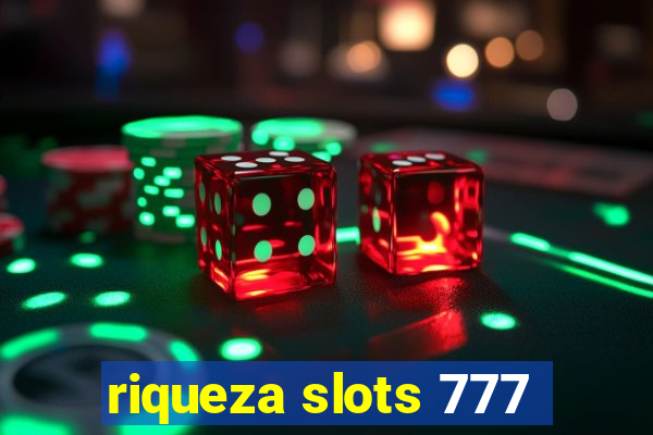 riqueza slots 777