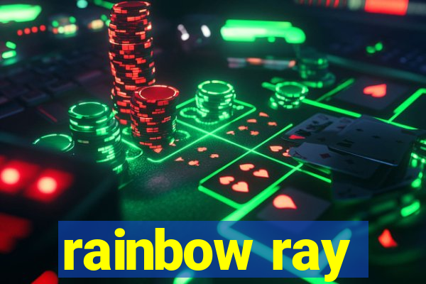 rainbow ray