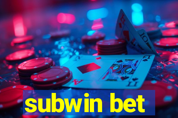 subwin bet