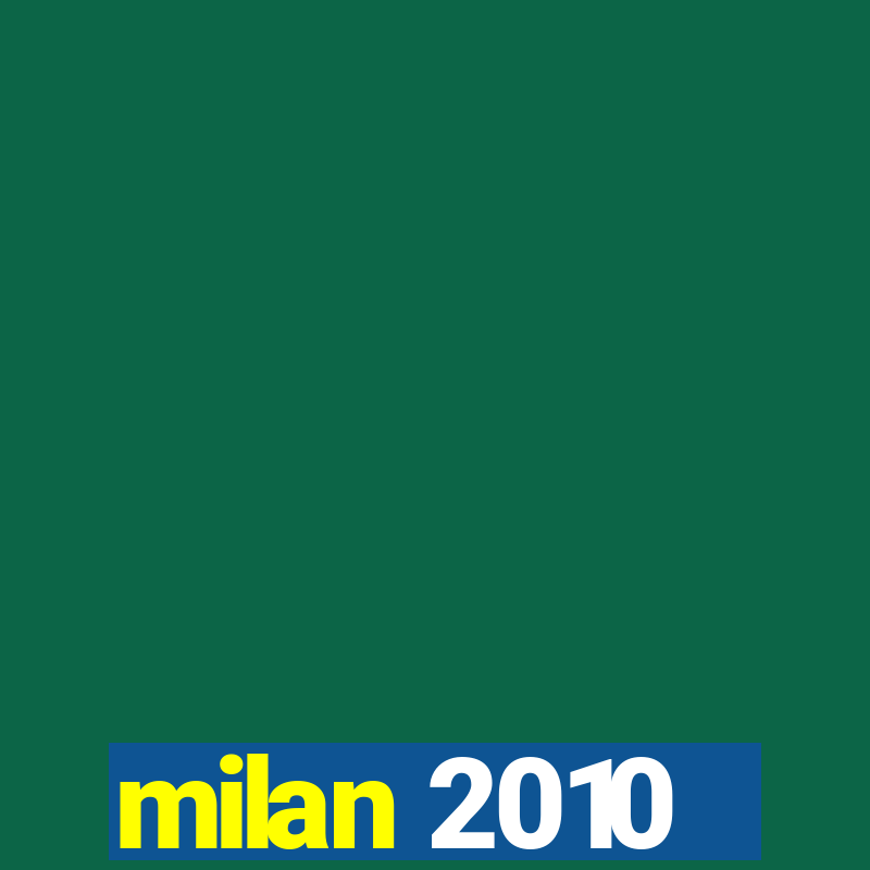 milan 2010