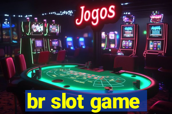 br slot game