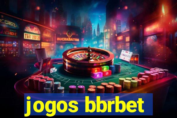 jogos bbrbet