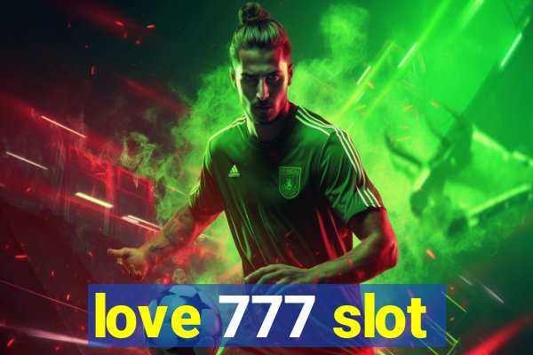 love 777 slot