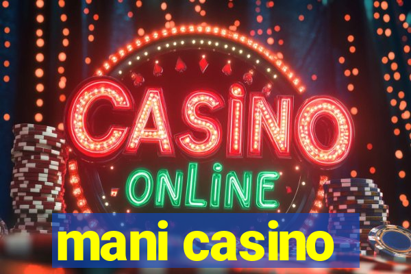 mani casino