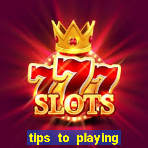 tips to playing slot machines