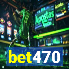 bet470