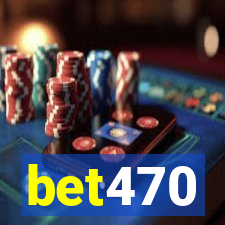 bet470