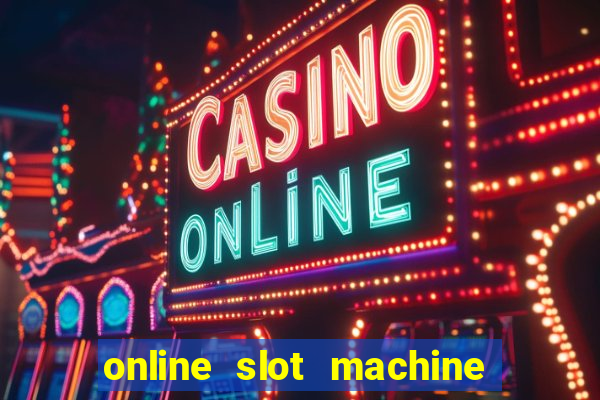 online slot machine games real money