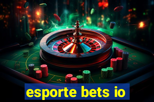 esporte bets io